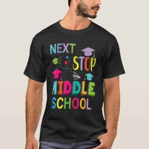Next Stop Middle School Happy Class Of School Stud T-Shirt