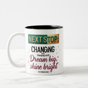 Next Stop Mug – Dream Big Shine Bright