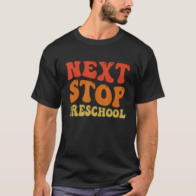 Next Stop Preschool Groovy School Graduation T-Shirt (Front)