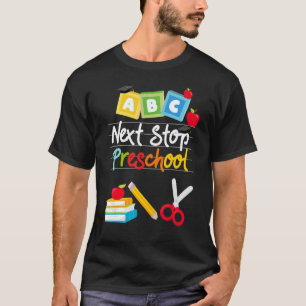 Next Stop Preschool Pre K Graduation Day Care Grad T-Shirt