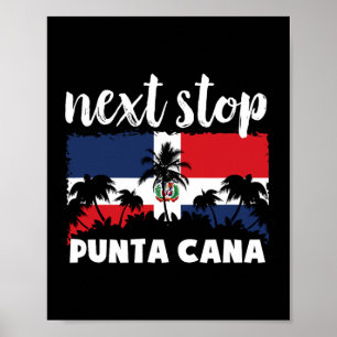 Next Stop Punta Cana Dominican Republic Vacation  Poster