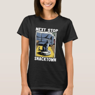 Next Stop Snacktown Cat Robot Vacuum Cleaner Cat T-Shirt