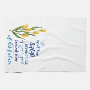 Next Time Satan Reminds You Tea Towel