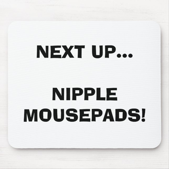 NEXT UP...NIPPLE MOUSEPADS! MOUSE MAT (Front)