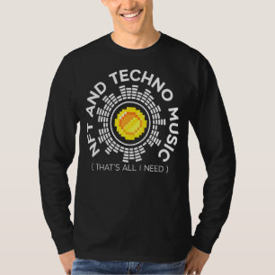 Nft And Techno Music Crypto Non Fungible Token T-Shirt