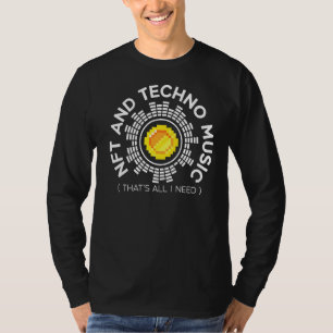 Nft And Techno Music Crypto Non Fungible Token T-Shirt