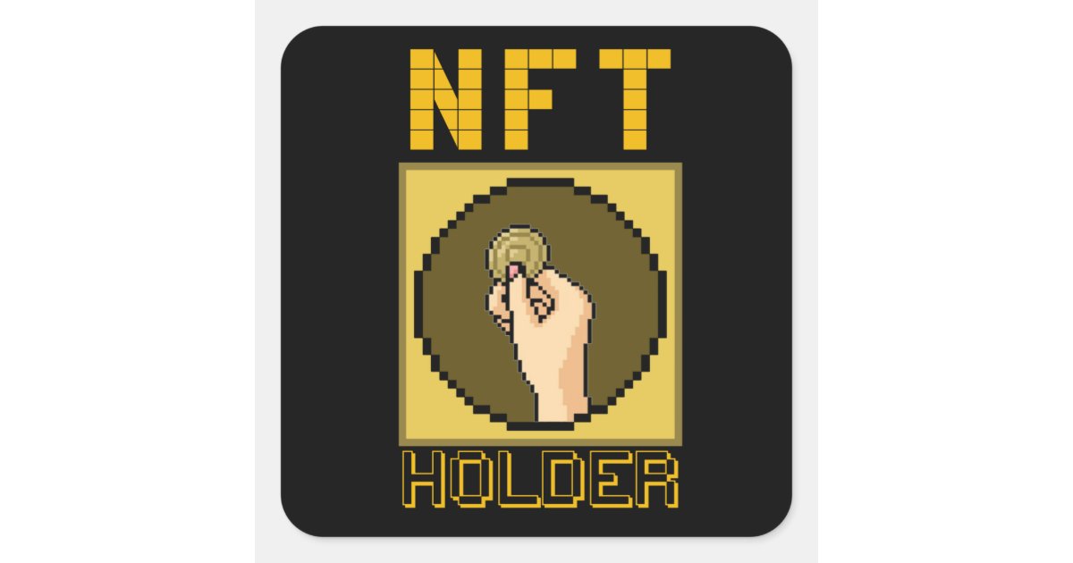NFT HOLDER SQUARE STICKER Zazzle.co.uk