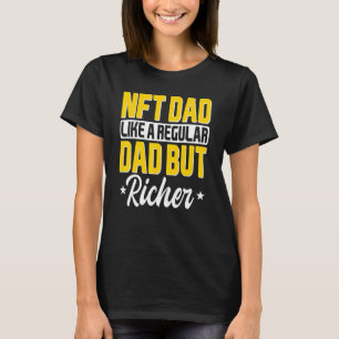 Nft Non Fungible Token Dad Trader Blockchain Fathe T-Shirt