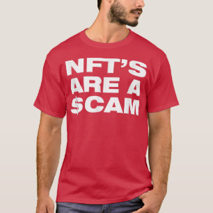 NFTs are a scam shirt, NFT shirt, NFT Collector, N T-Shirt