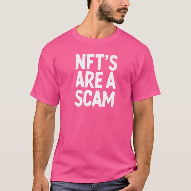 Nft's Are A Scam T-Shirt (Front)