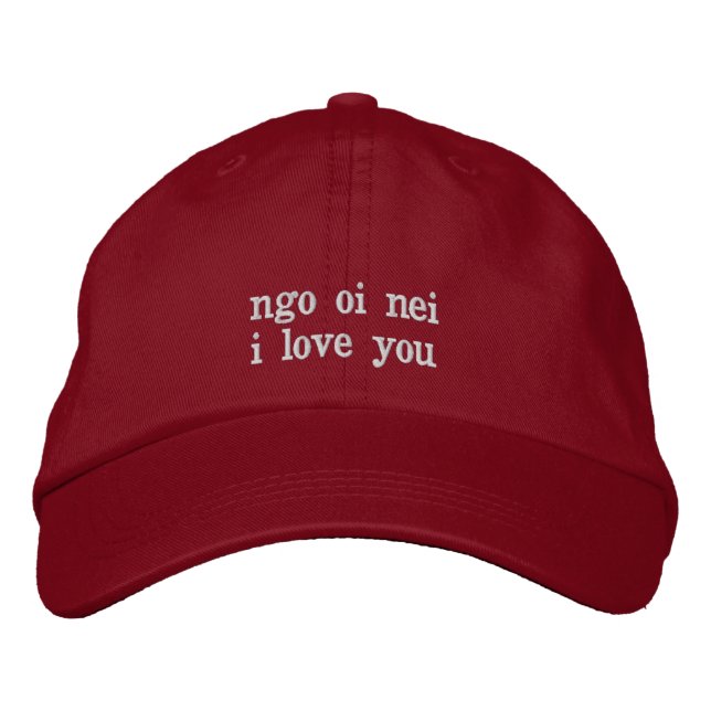ngo oi nei- i love you in cantonese - hong kong embroidered hat (Front)