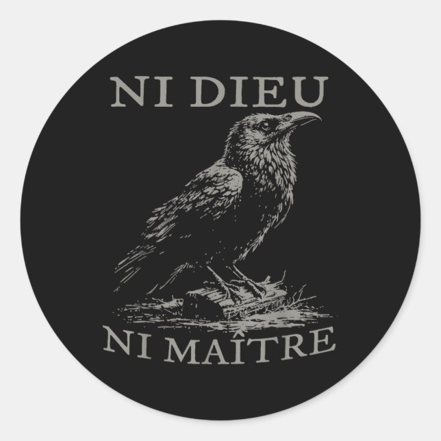 Ni Dieu Ni Maître - No God No Master  Classic Round Sticker (Front)