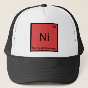 Ni - Needs Improvement Funny Chemistry Element Tee Trucker Hat