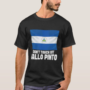 Nicaragua Chicken Gallo Pinto Dont Touch Gallo Pin T-Shirt