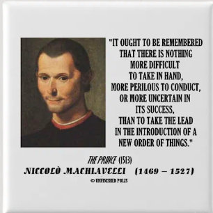 Niccolo Machiavelli New Order Of Things Quote 15 Cm Square Badge