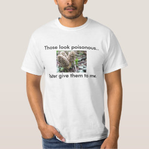 nice 3, Those look poisonous.. , Better give th... T-Shirt