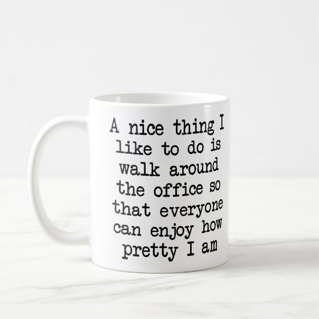 Nice And Pretty Office Humour Funny Mug (Left)