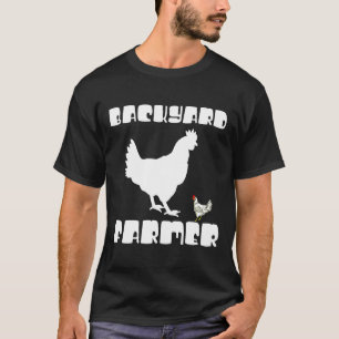 Nice Backyard Farmer For Chicken Homestead T-Shirt