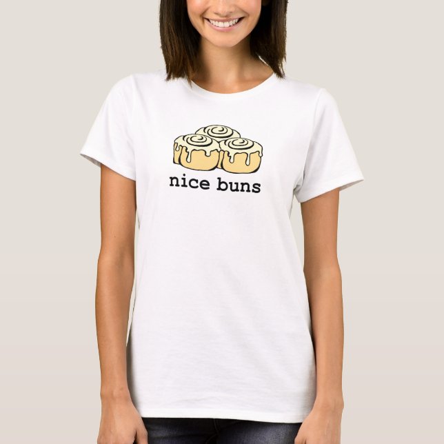 Nice Buns Cinnamon Roll Cartoon Design Funny T-Shirt (Front)
