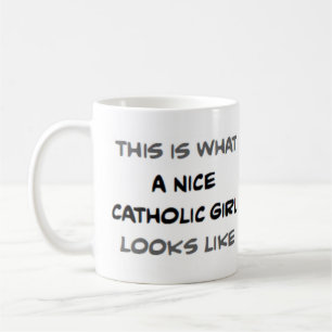nice catholic girl coffee mug