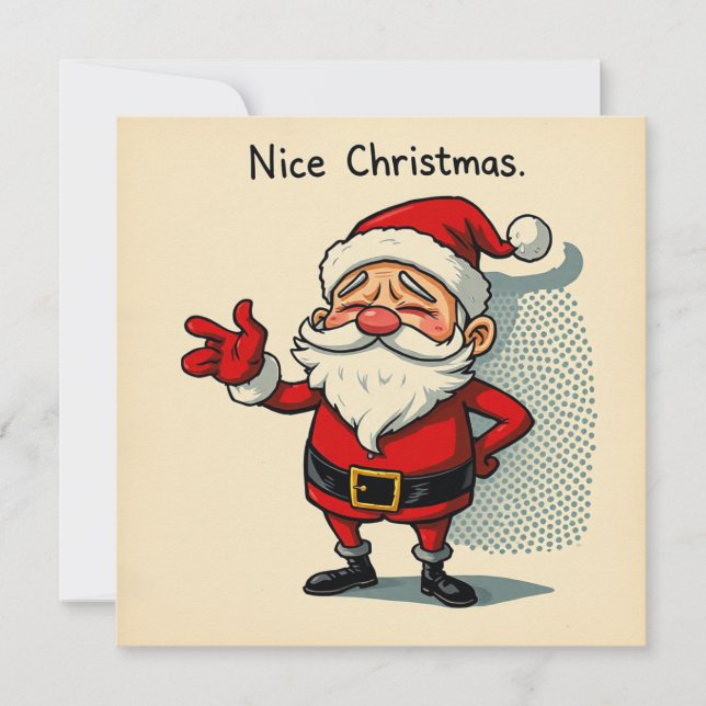 Nice Christmas Card – Over It Holiday Santa (Front)