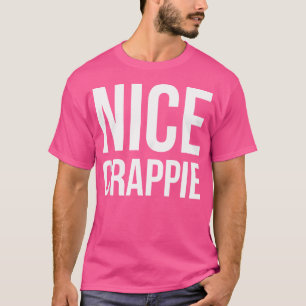 Nice Crappie Fisherman T-Shirt