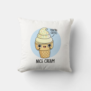 Nice Cream Funny Ice Cream Pun Cushion
