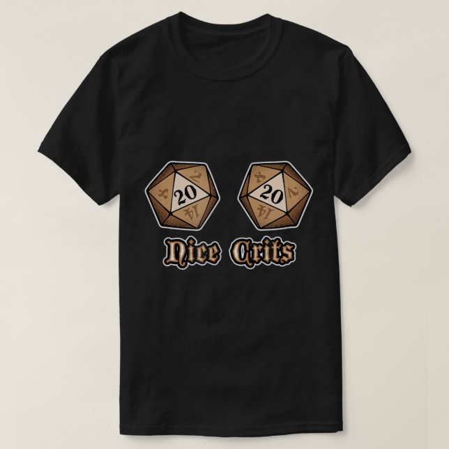 Nice Crits - Funny D20 Dice, Role Playing, Dungeon T-Shirt (Design Front)