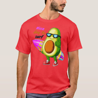Nice day to surf avocado T-Shirt