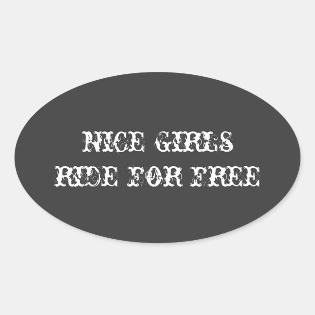 "nice girls ride for free" helmet sticker (Front)