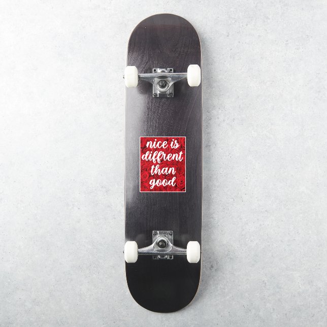 Nice is Different Than Good Sticker (Skateboard)