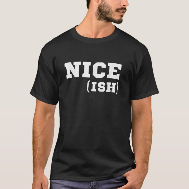 Nice Ish Funny Christmas Holiday Merry And Bright  T-Shirt (Front)