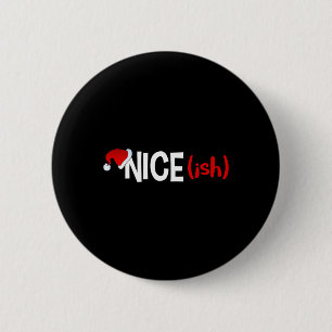 Nice (ish) Naughty Funny Christmas 6 Cm Round Badge