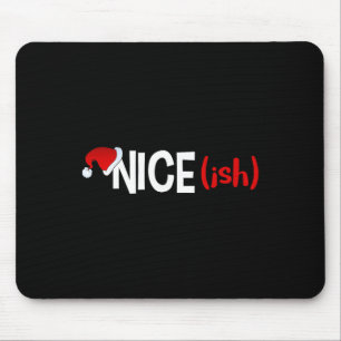 Nice (ish) Naughty Funny Christmas  Mouse Mat