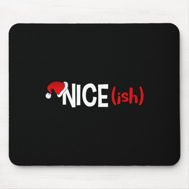 Nice (ish) Naughty Funny Christmas  Mouse Mat (Front)