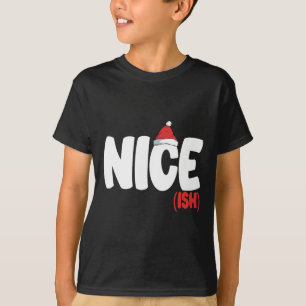 Nice-ish Shirt Funny Matching Christmas Family Xma