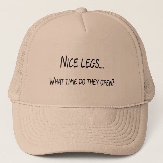 Nice Legs What Time Do They Open Trucker Hat (Front)