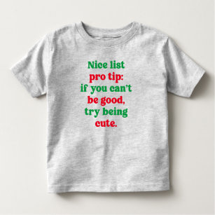 Nice list cute funny red and green Christmas Toddler T-Shirt