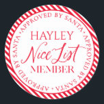 Nice List Member Approved By Santa Christmas Classic Round Sticker<br><div class="desc">There is still time to get on the Nice List! The text is not editable,  however,  the colour can be changed via the "Customise It" button above.</div>