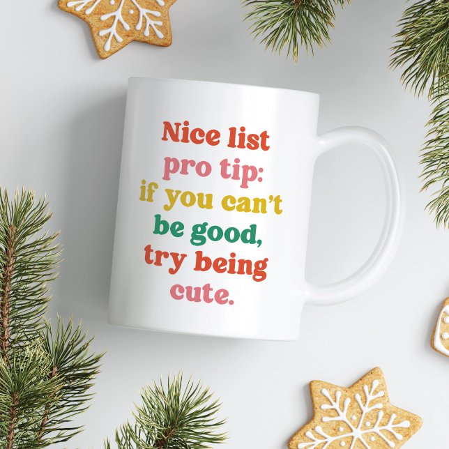 Nice list pro tip cute funny colourful Christmas Coffee Mug (Creator Uploaded)