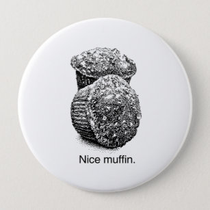 NICE MUFFIN -.png 10 Cm Round Badge