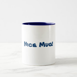 Nice Mug! Two-Tone Coffee Mug