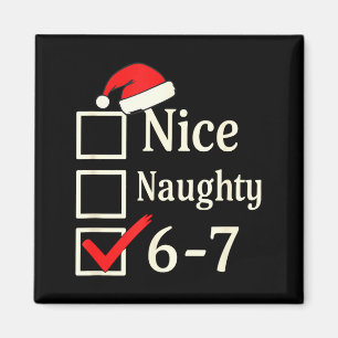 Nice Naughty 67 Christmas Brain Rot  Magnet