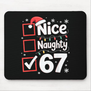 Nice Naughty 67 Christmas Costume 67 Meme Men Wome Mouse Mat