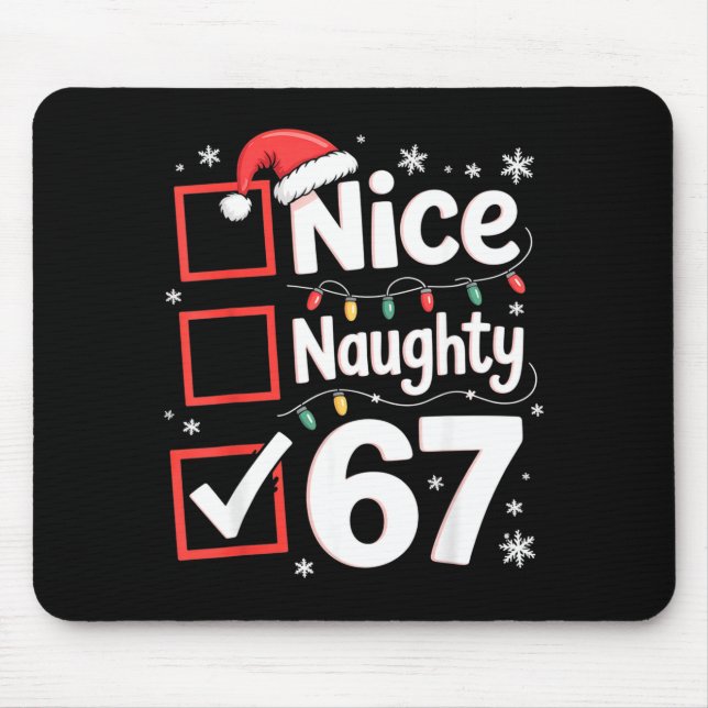 Nice Naughty 67 Christmas Costume 67 Meme Men Wome Mouse Mat (Front)