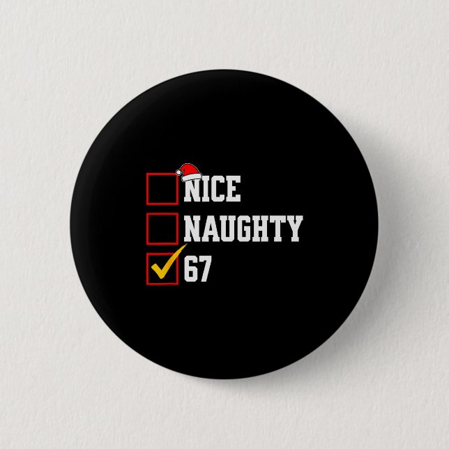 Nice Naughty 67 Christmas Six Seven Xmas Costume M 6 Cm Round Badge (Front)