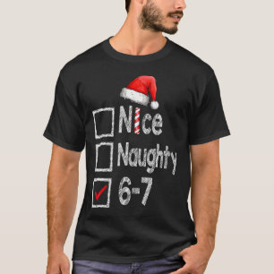 Nice Naughty 67 Christmas Six Seven Xmas Costume M T-Shirt
