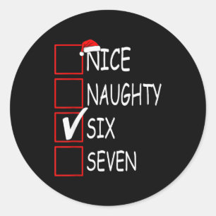 Nice Naughty 67 Funny Brainrot Meme Six Seven Slan Classic Round Sticker