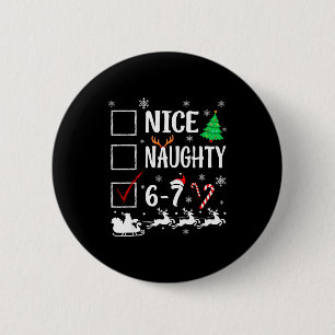 Nice Naughty 67 Funny Christmas Brainrot Six Seven 6 Cm Round Badge