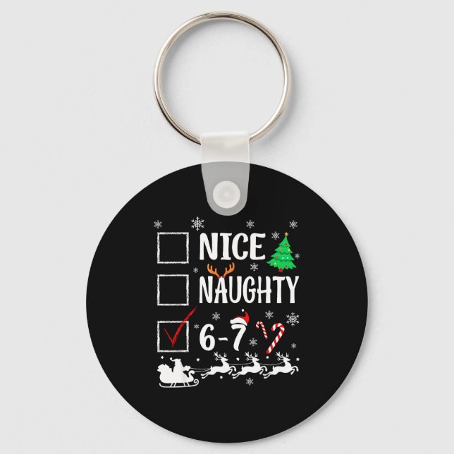 Nice Naughty 67 Funny Christmas Brainrot Six Seven Key Ring (Front)